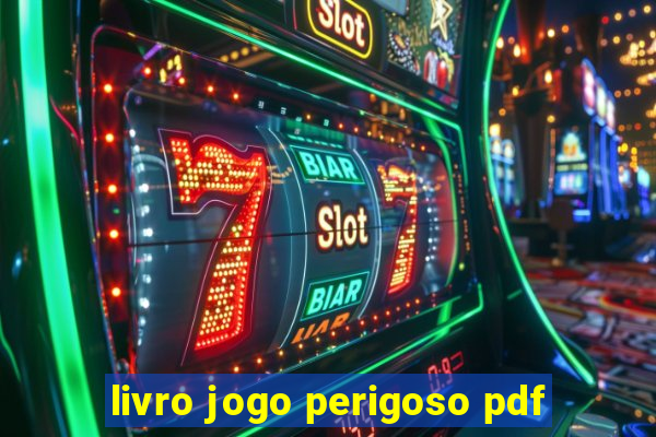 livro jogo perigoso pdf